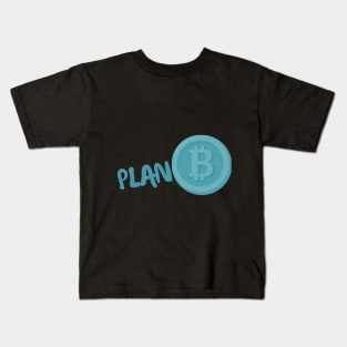 PLAN BITCOIN - Plan B Kids T-Shirt